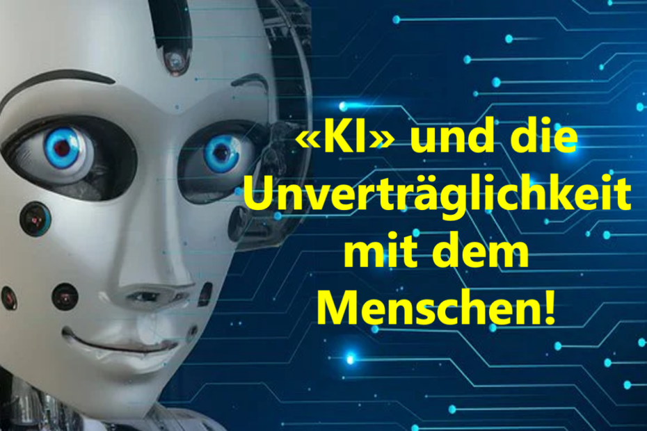 KI, openai, chatgpt und die Unverträglichkeit mit dem Menschen.